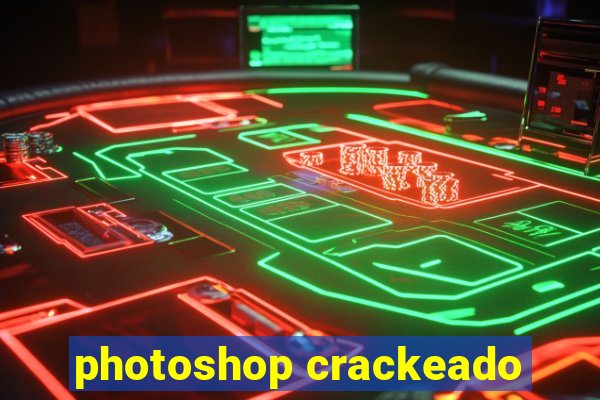 photoshop crackeado